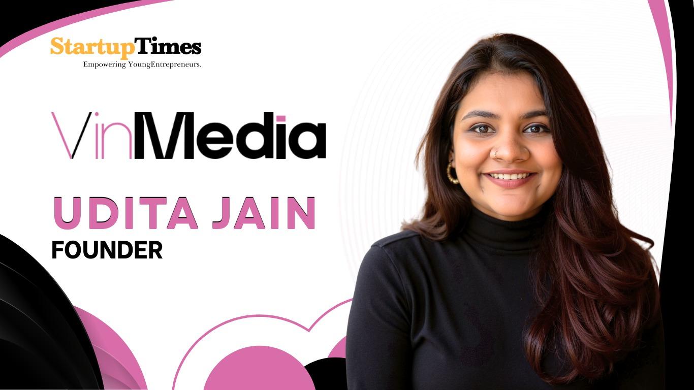 From Journalism to Storytelling at Scale: How Udita Jain Built Vin Media