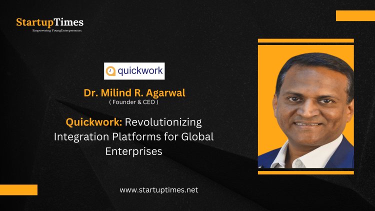 Quickwork: Revolutionizing Integration Platforms for Global Enterprises 