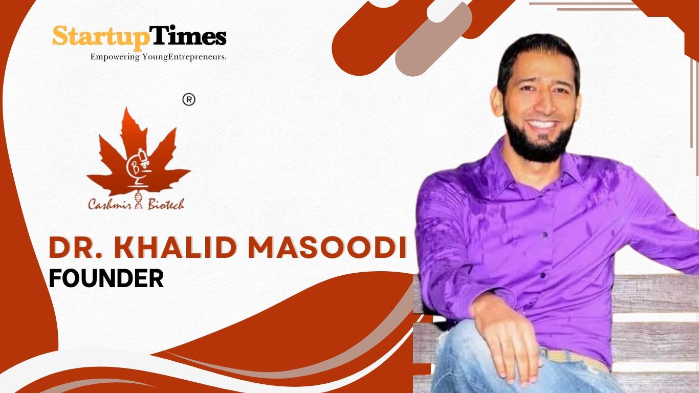 From Lab to Global Vision: Dr. Khalid Masoodi's Journey to Disrupting Health with Cashmir Biotech