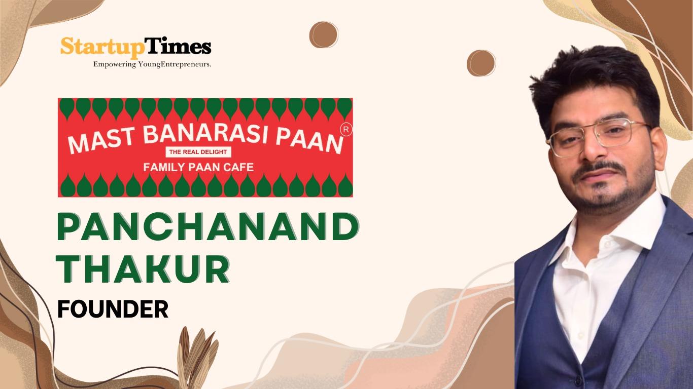 Reinventing a Timeless Tradition: How Panchanand Thakur Turned Paan into a Global Brand in the Making