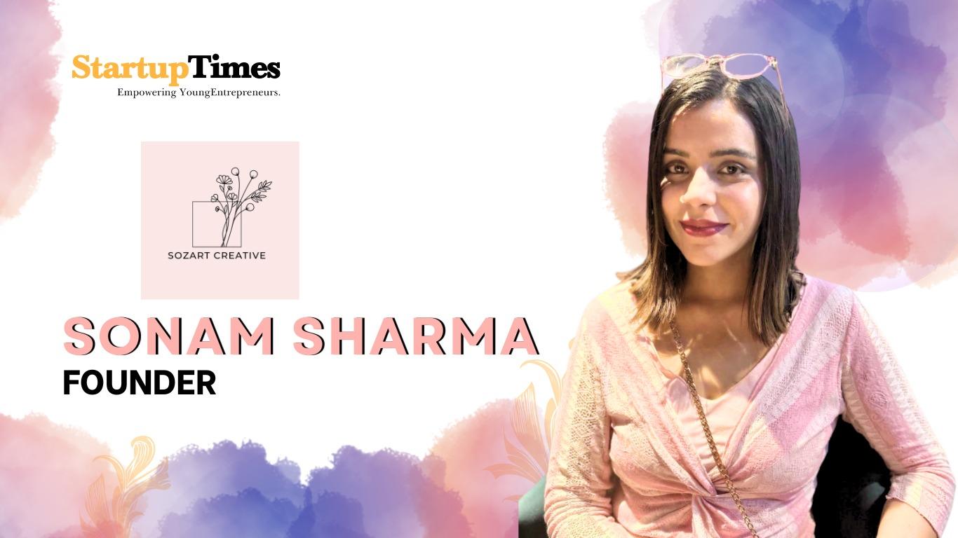 From Copywriter to Creative Visionary: How Sonam Sharma Built Sozart Creative into a Purpose-Driven Brand Powerhouse