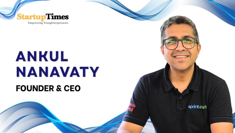 Building sprintcart: Ankul Nanavaty’s Journey of Redefining Customer Engagement