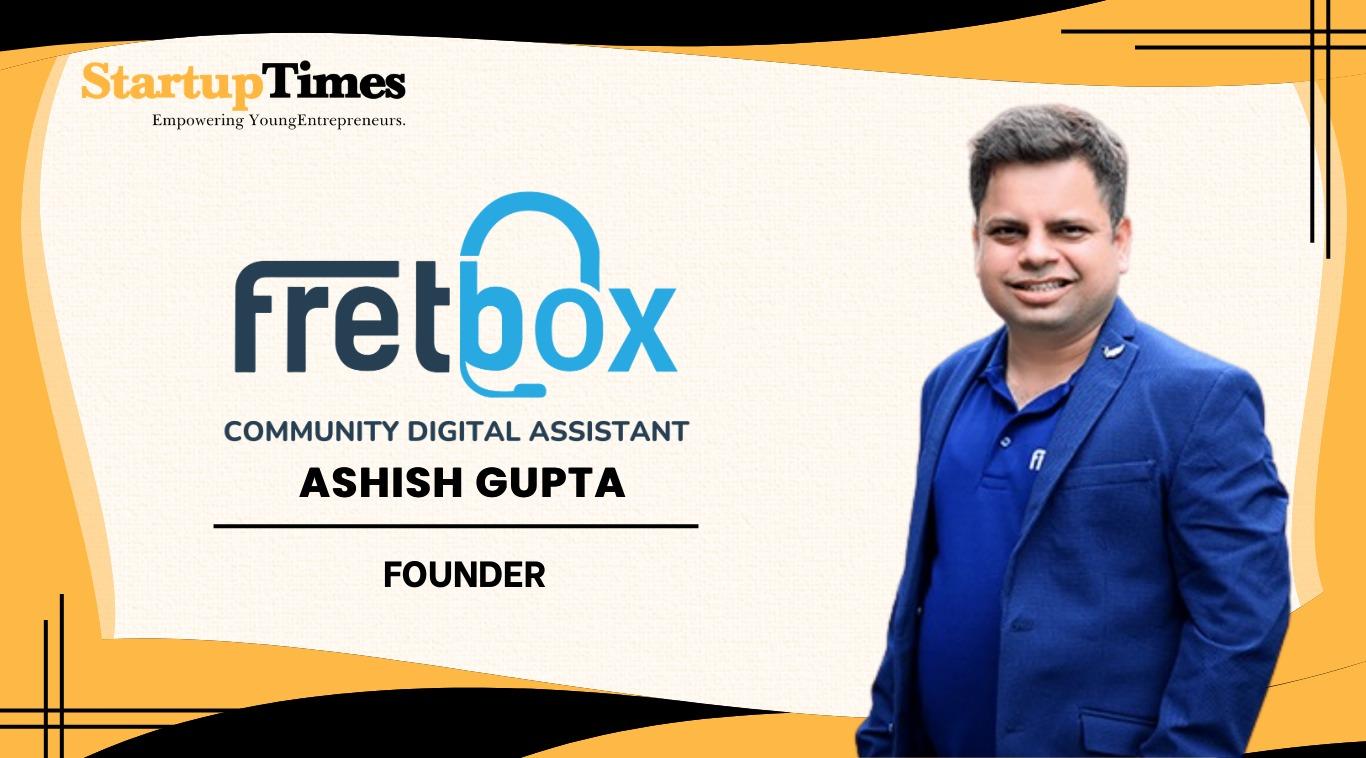 How Ashish Gupta Is Digitizing University Living with FretBox