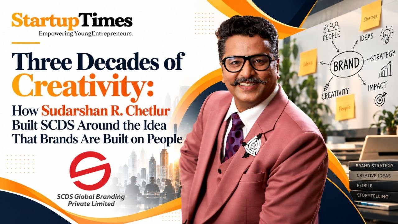 Three Decades of Creativity: How Sudarshan R Chetlur Built SCDS Around the Idea That Brands Are Built on People