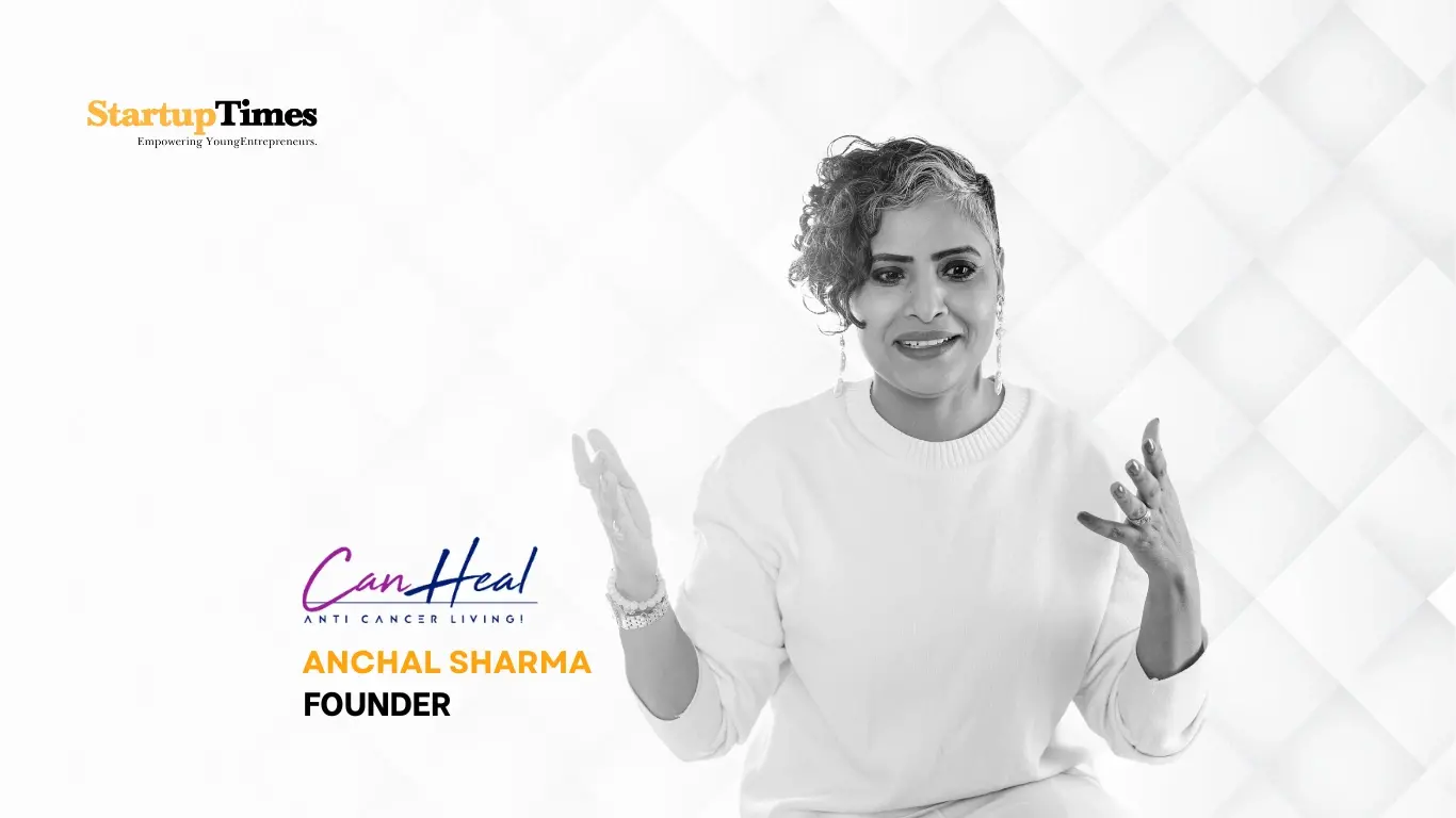 Empathy, Innovation, and Resilience: How Anchal Sharma is Transforming Cancer Care with CanHeal