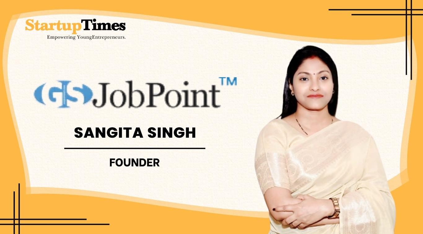 Sangita Singh’s Journey of Building GS Job Point with Trust and Purpose
