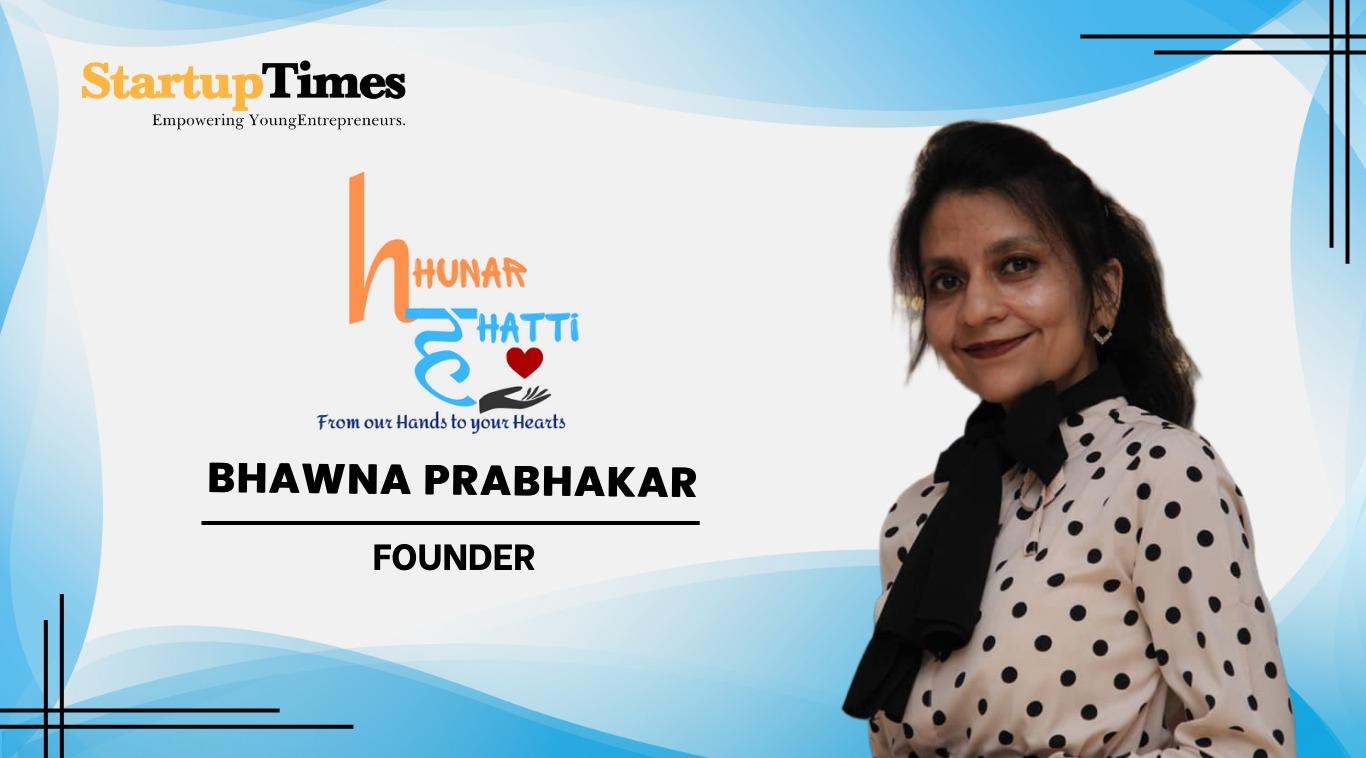 Bhawna Prabhakar: Building HunarHatti to Preserve India’s Handmade Heritage, One Artisan at a Time