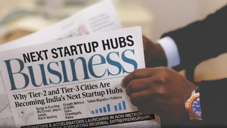 Why Tier-2 and Tier-3 Cities Are Becoming India’s Next Startup Hubs