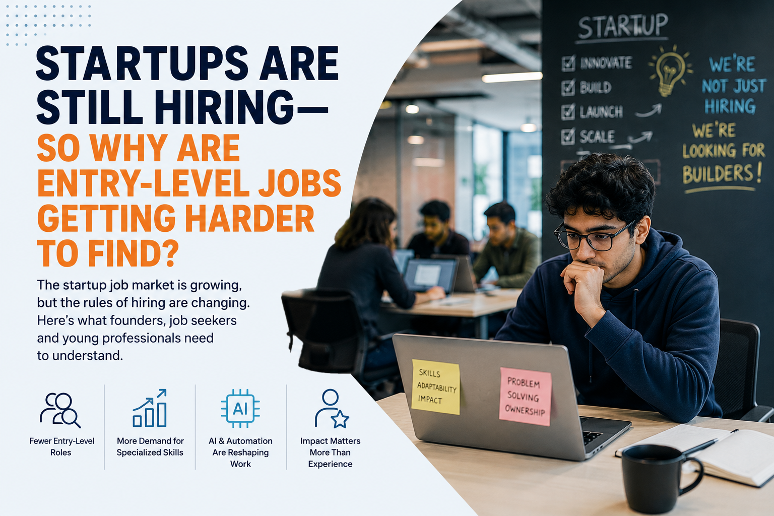 Startups Are Still Hiring—So Why Are Entry-Level Jobs Getting Harder to Find?