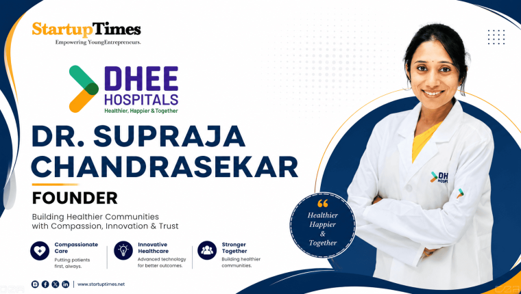 Healing with Soul: How Dr. Supraja Chandrasekar is Redefining Healthcare with DHEE Hospitals