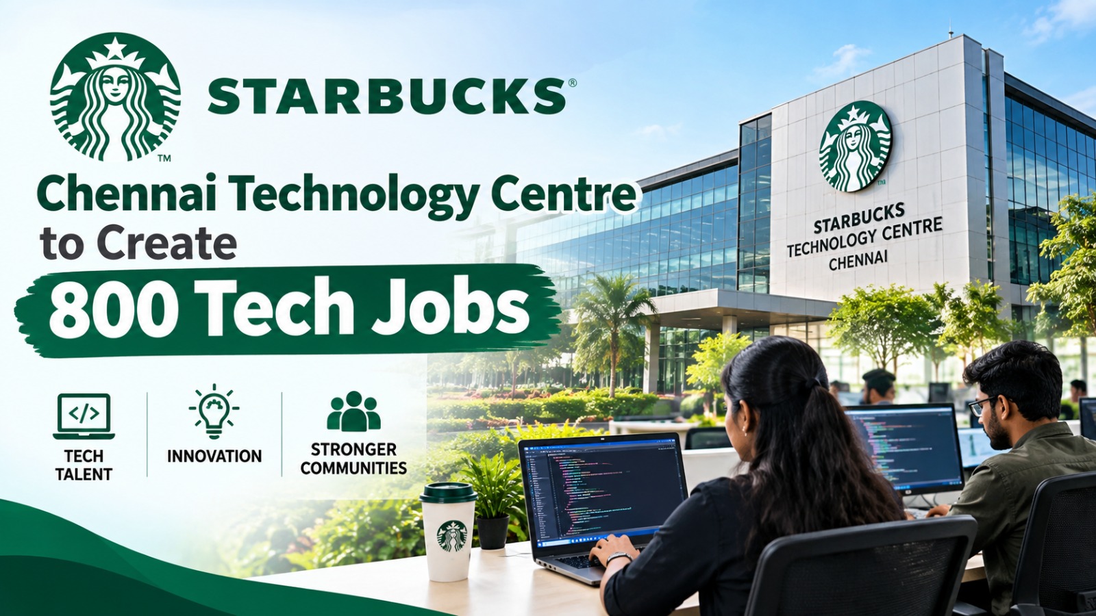 Starbucks Chennai Technology Centre to Create 800 Tech Jobs