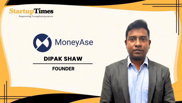 MoneyAse Founder Dipak Shaw Secures Strategic Investment