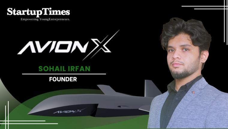 The Making of the Indian Tony Stark: How Sohail Irfan Is Building AvionX Aerospace from the Ground Up