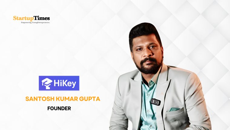 Breaking Barriers in Global Education: How Santosh Kumar Gupta Is Redefining Student Mobility with HiKey