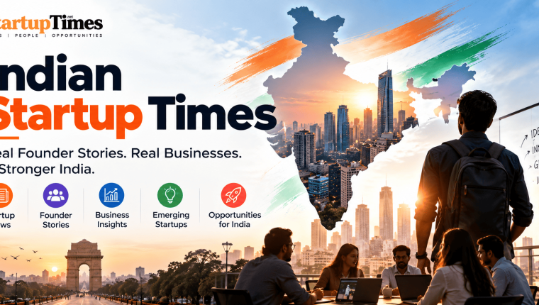 Indian Startup Times: Your Guide to India's Startup News, Funding Updates and Founder Stories