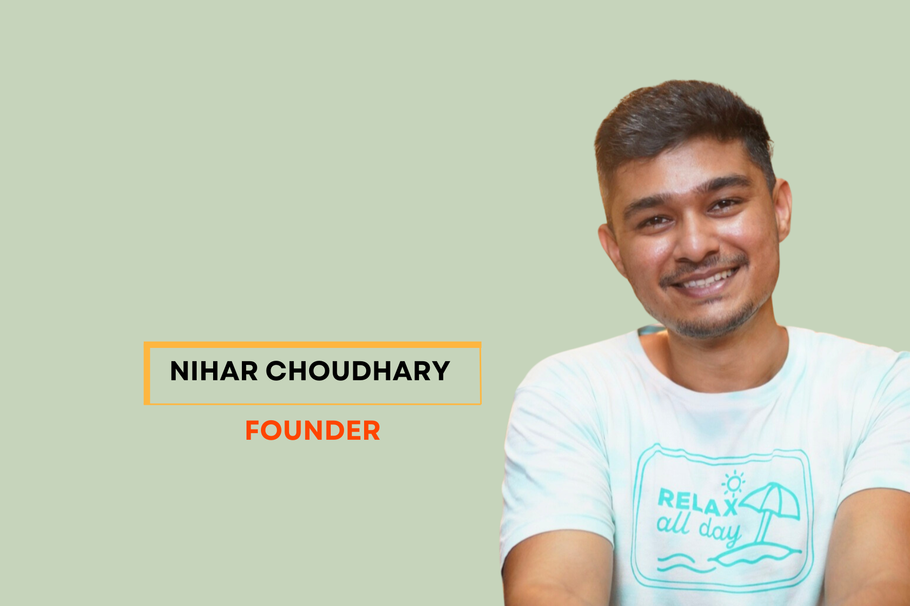 Nihar Choudhary A Man With Dreams to Revolutionise the Online Business Industry