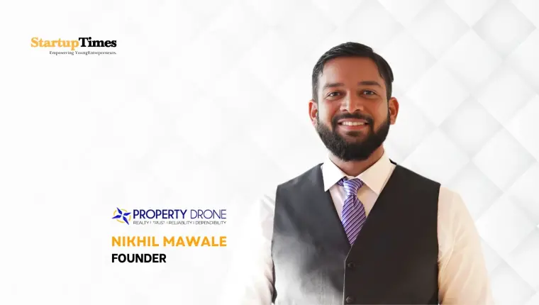 Revolutionizing Real Estate: Nikhil Mawale’s Journey with PropertyDrone Realty