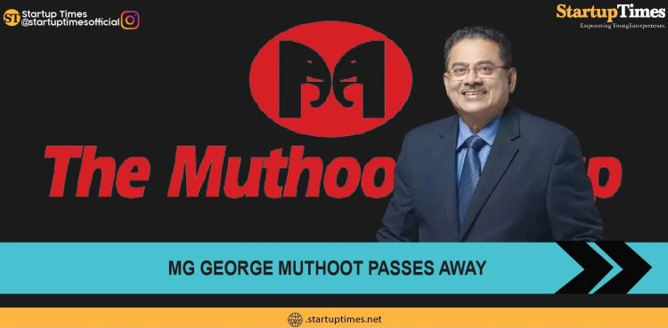 Muthoot Finance Chairman passed away at the age of 71.