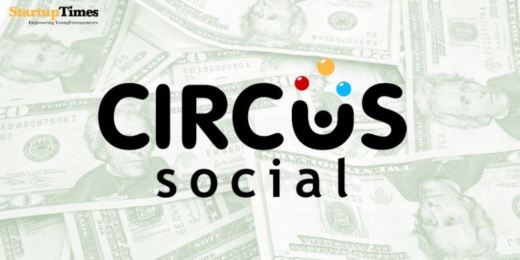 Circus Social raises $1 million in funding