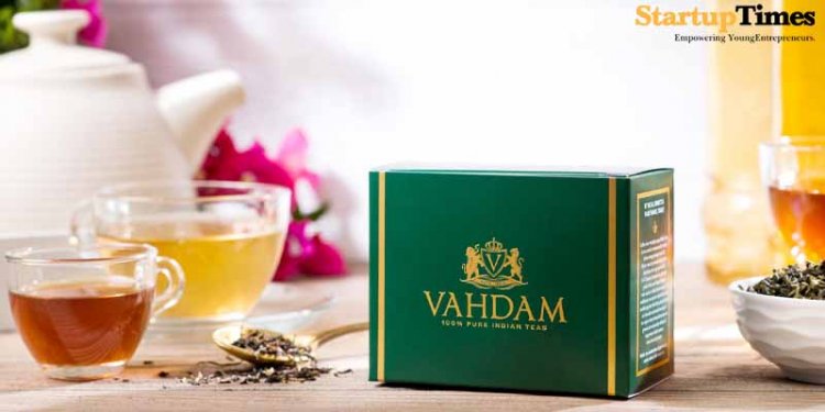Vahdam Teas, an Indian digital native brand is changing the game of Global Tea Market