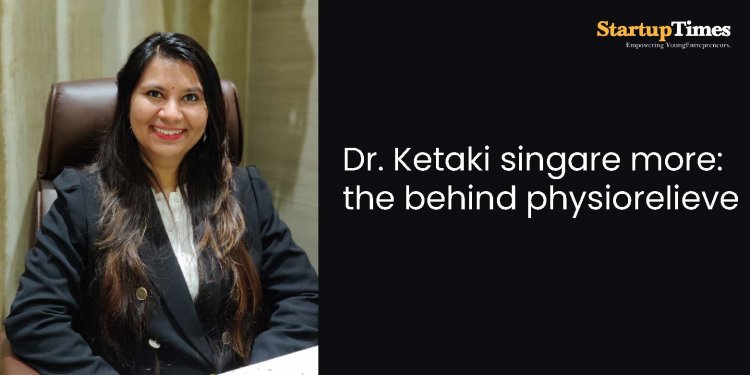 Know the story of Dr. Ketaki, the physiotherapist who left her job in the UK to serve in her country.