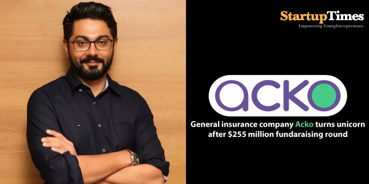 Acko raises $255 mn, becomes 34th Indian unicorn this year 