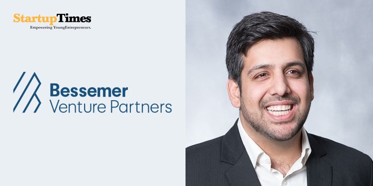 Bessemer doubles down on Indian startups with new dedicated $220 million fund