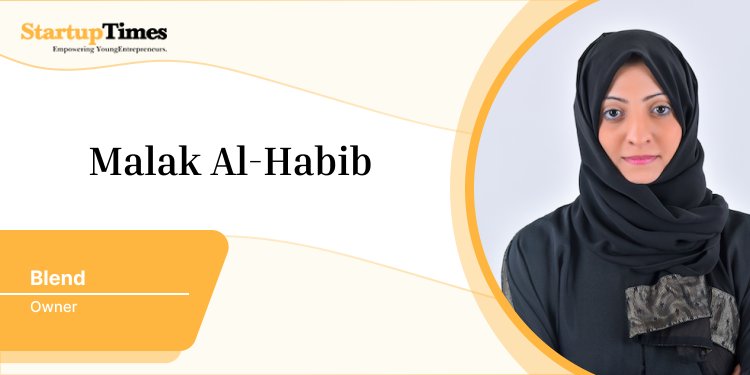 Malak Al Habib - The owner of Blend
