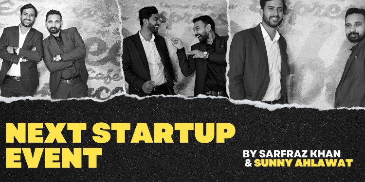 Event Highlights – Next Startup Event (Catch us every month)