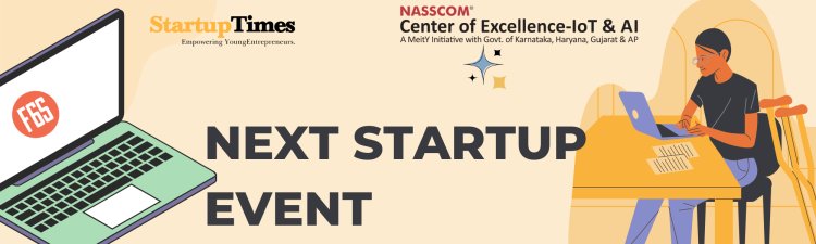 NEXT Startup Event – Fail Safe by Startup Times in association with NASSCOM & F6S