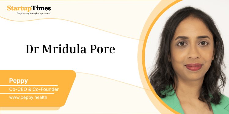 Prioritizing Women's Health in the Corporate Environment | Exclusive Interview with Dr. Mridula Pore, Co-CEO and Co-Founder of Peppy