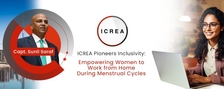 ICREA Pioneers Inclusivity: Empowering Women to Work from Home During Menstrual Cycles