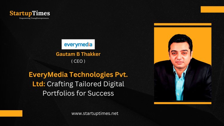  EveryMedia Technologies Pvt. Ltd Crafting Tailored Digital Portfolios for Success