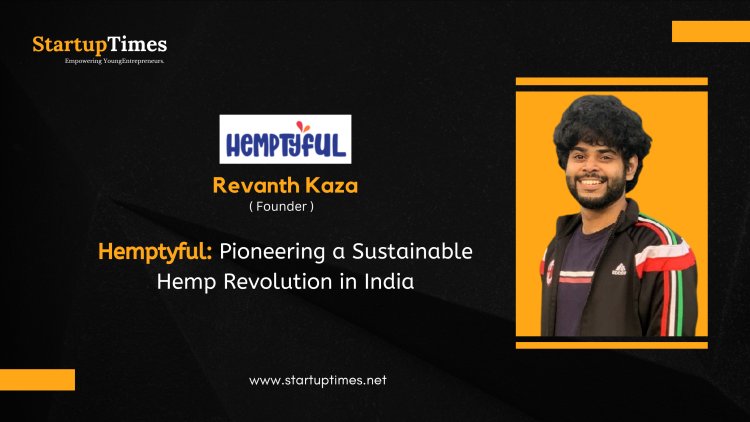 Hemptyful Pioneering a Sustainable Hemp Revolution in India