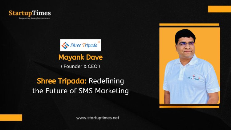 Shree Tripada Redefining the Future of SMS Marketing