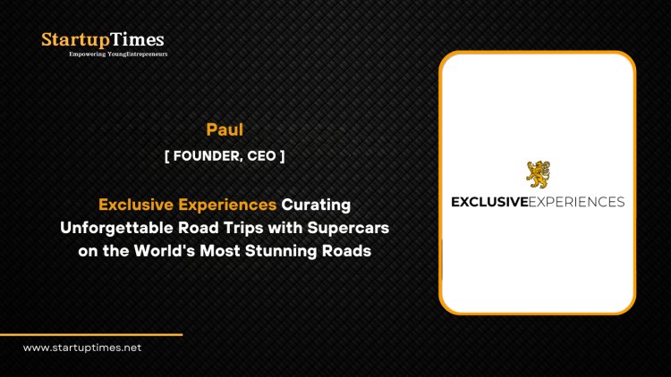 Exclusive Experiences Curating Unforgettable Road Trips with Supercars  on the World's Most Stunning Roads